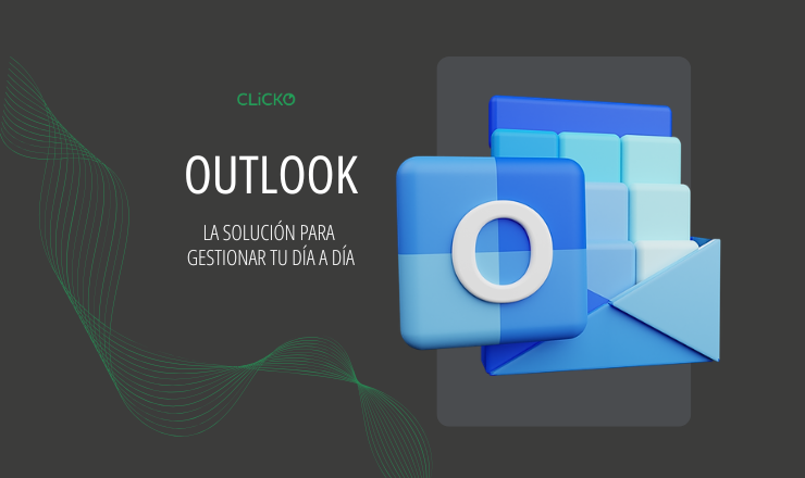Outlook la solución para gestionar tu día a día con iconos 3D de correo y calendario - CLiCKO Solutions